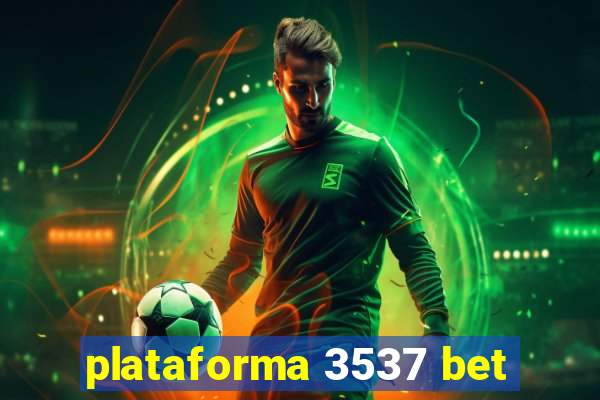 plataforma 3537 bet